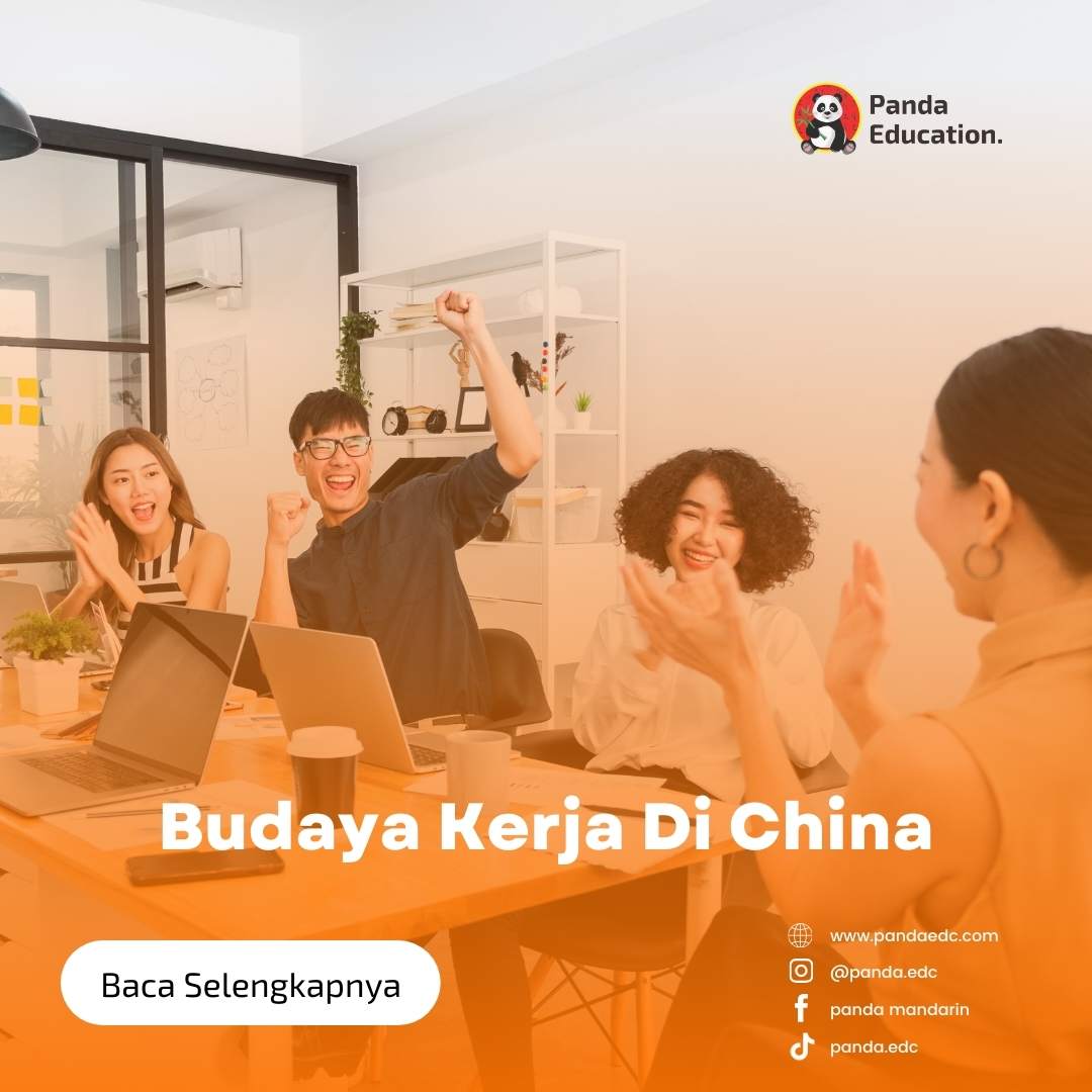Budaya Kerja di Cina Terkait Etos dan Budayanya Kursus Bahasa Mandarin Panda Edc