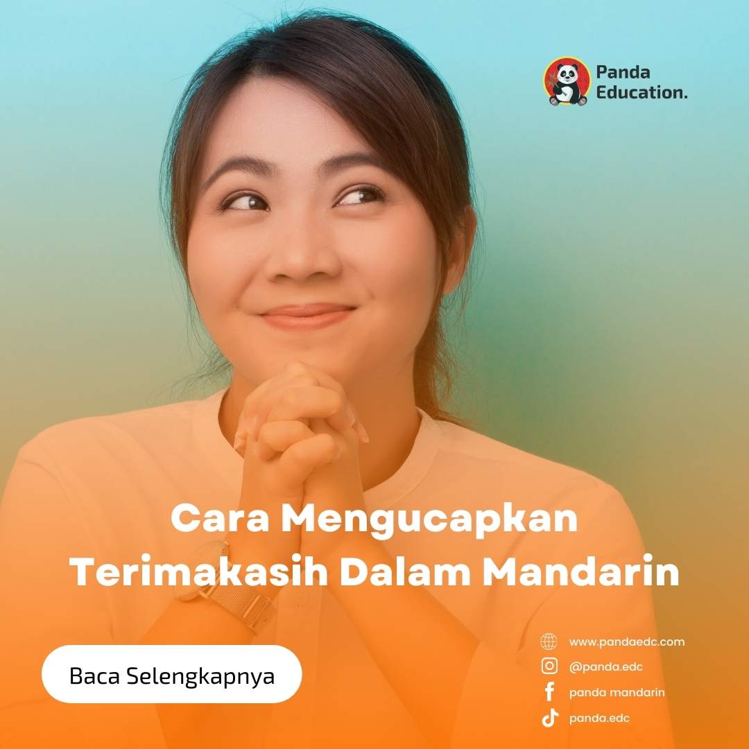 Cara Mengucapkan Terima Kasih Dalam Mandarin Kursus Bahasa Mandarin Panda Edc