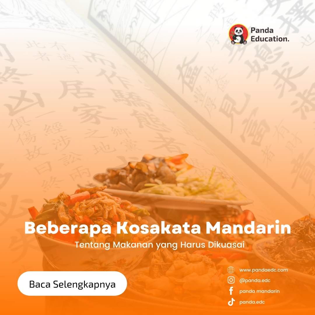 Beberapa Kosakata Mandarin Tentang Makanan yang Harus Dikuasai Kursus Bahasa Mandarin Panda Edc