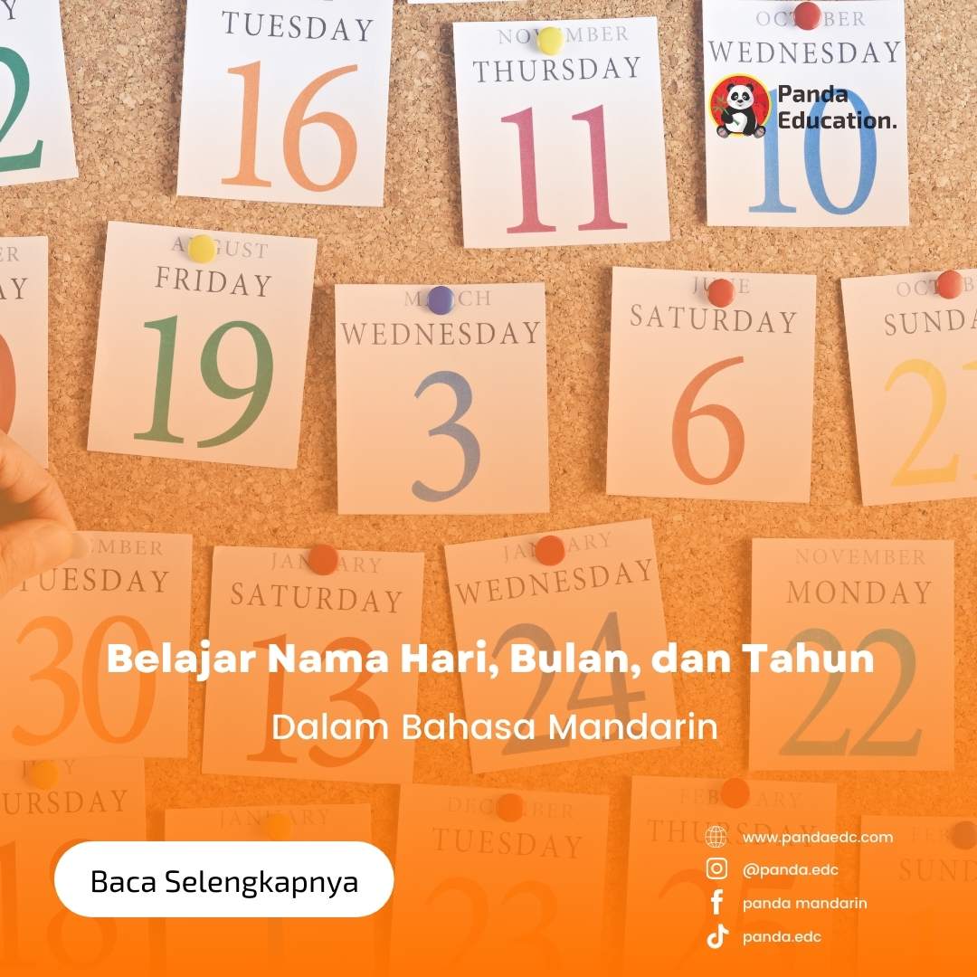 Belajar Nama Hari, Bulan, dan Tahun dalam Bahasa Mandarin Kursus Bahasa Mandarin Panda Edc