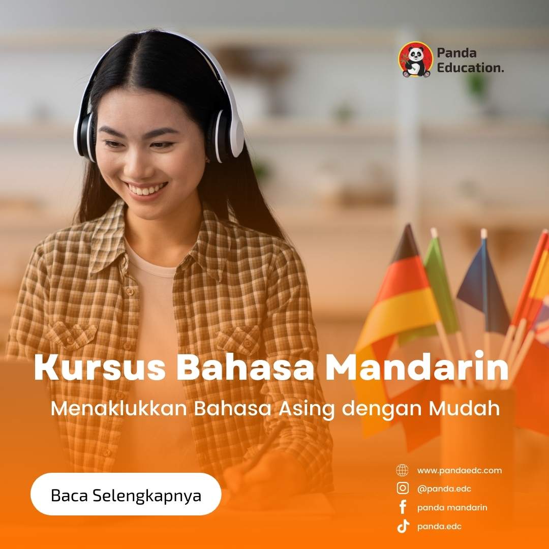 Kursus Bahasa Mandarin: Menaklukkan Bahasa Asing dengan Mudah Kursus Bahasa Mandarin Panda Edc