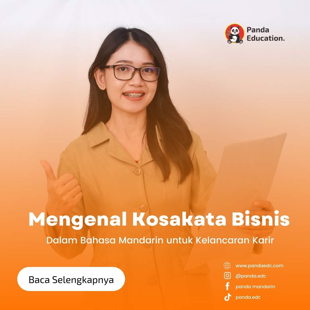 Mengenal Kosakata Bisnis dalam Bahasa Mandarin untuk Kelancaran Karir Kursus Bahasa Mandarin Panda Edc