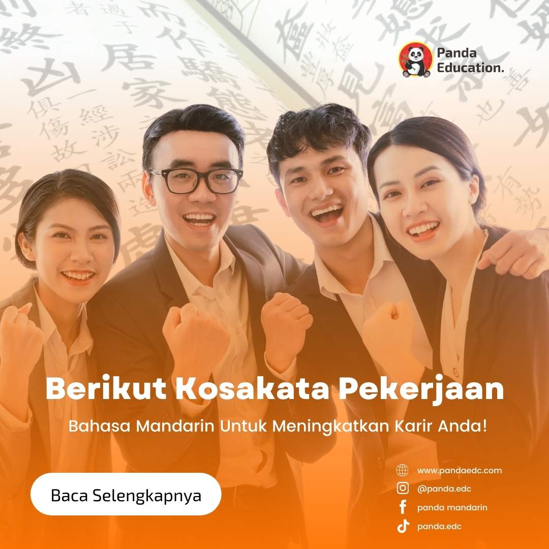Berikut Kosakata Pekerjaan dalam Bahasa Mandarin, Hafalkan untuk Meningkatkan Karir Anda! Kursus Bahasa Mandarin Panda Edc