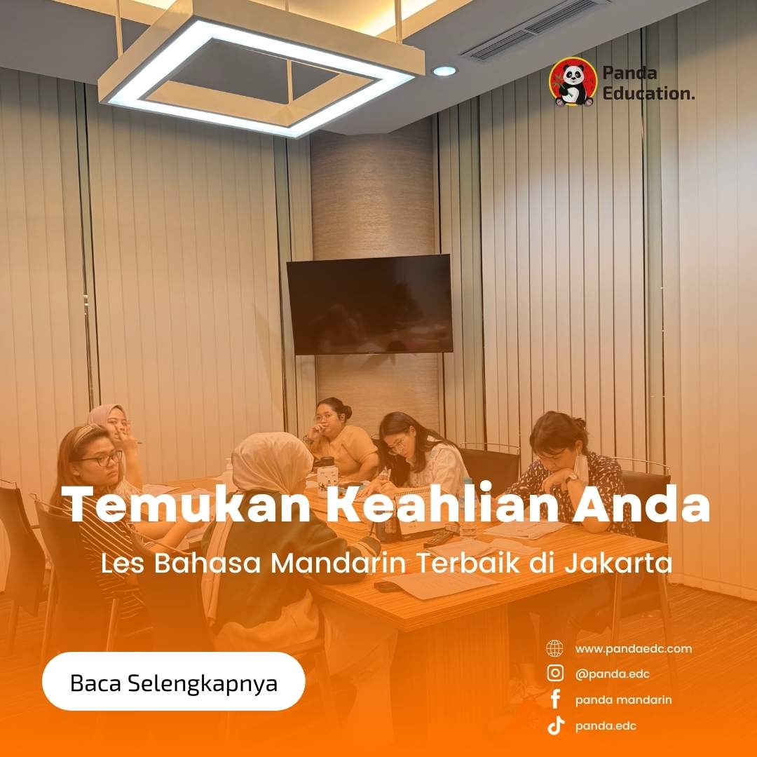 Temukan Keahlian Anda dengan Les Bahasa Mandarin Terbaik di Jakarta Kursus Bahasa Mandarin Panda Edc