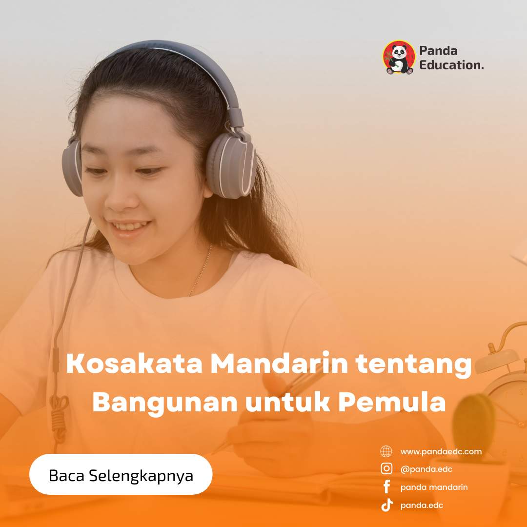 Kosakata Mandarin tentang Bangunan untuk Pemula Kursus Bahasa Mandarin Panda Edc