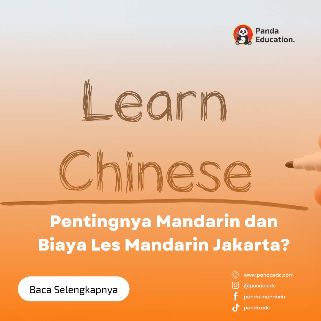 Pentingnya Mandarin dan Biaya Les Mandarin Jakarta? Kursus Bahasa Mandarin Panda Edc
