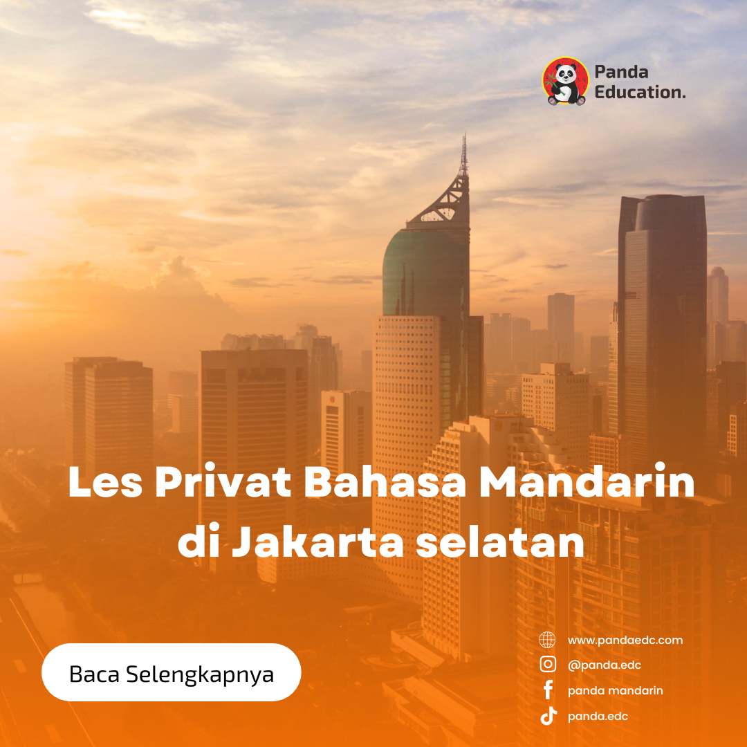 Les Privat Bahasa Mandarin di Jakarta selatan Kursus Bahasa Mandarin Panda Edc
